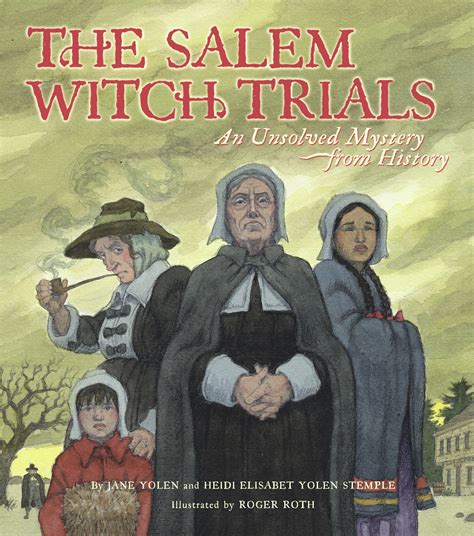 Atheneum books for young readers, 2003. The Salem Witch Trials | Book by Jane Yolen, Heidi E. Y ...