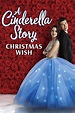 A Cinderella Story: Christmas Wish (2019) - Posters — The Movie ...