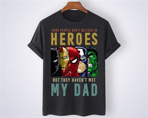 Superhero Dad Shirt Some People Dont Believe In Heroes Etsy