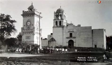 Informaci N De Parras De La Fuente Coahuila Historia Turismo Tradiciones