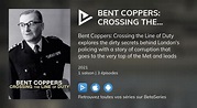 Regarder les épisodes de Bent Coppers: Crossing the Line of Duty en ...