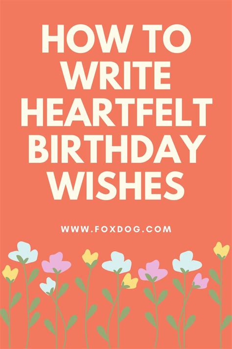How To Write Heartfelt Birthday Wishes Sample Phrases Included