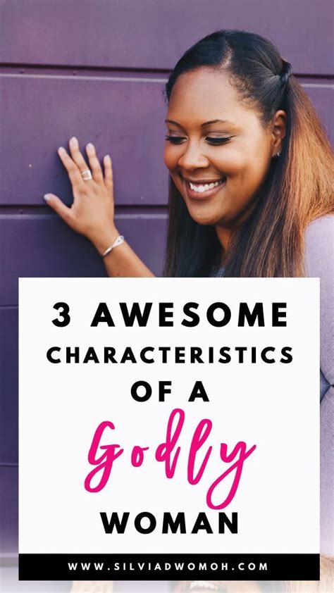 Here Are 3 Awesome Characteristics Of A Godly Woman And How You Can Apply It Into Your Life T
