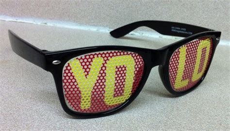 Yolo Glasses Are We Seriously Still Doing This
