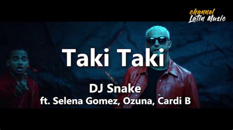 Y enséñame ese pasito que no sé. Taki Taki (Lyrics / Letra) - DJ Snake, ft. Selena Gomez ...