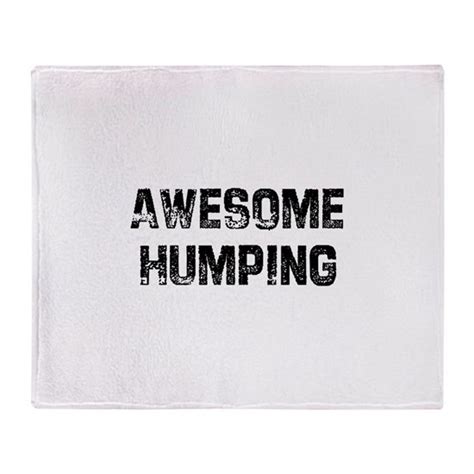 Awesome Humping Throw Blanket By Adult Words On Stuff Cafepress