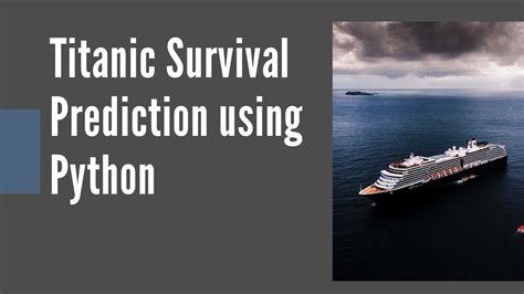 Titanic Survival Prediction With Python Machine Leaning Model YouTube