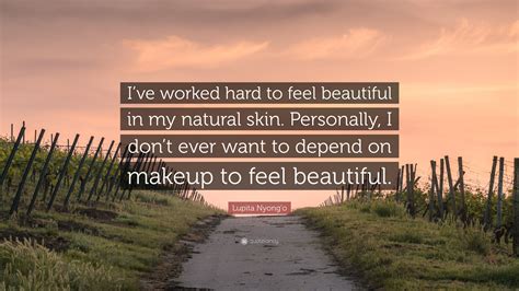Lupita Nyongo Quote Ive Worked Hard To Feel Beautiful In My Natural