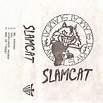 Slamcat - Slamcat - Encyclopaedia Metallum: The Metal Archives
