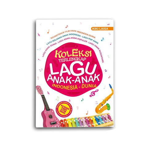 Koleksi Terlengkap Lagu Anak Anak Indonesia Dunia Penerbit Yanita