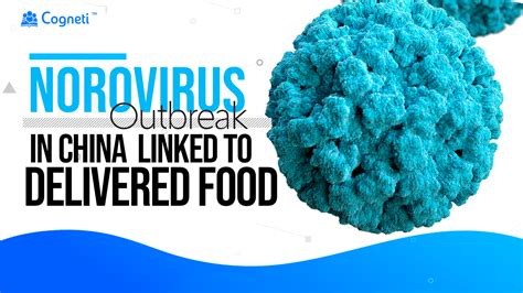 Norovirus can spread quickly in closed and crowded places such as hospitals, nursing homes, schools, and cruise ships. Norovirus outbreak in China linked to delivered food - Cogneti
