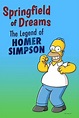 Springfield of Dreams: The Legend of Homer Simpson (TV Movie 2017) - IMDb