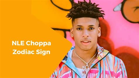 A Complete Guide On Nle Choppa Zodiac Sign Eastrohelp