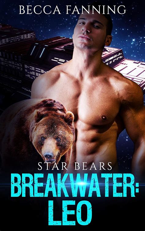 Breakwater Leo BBW Bad Babe Space Bear Shifter Romance Star Bears Book EBook Fanning