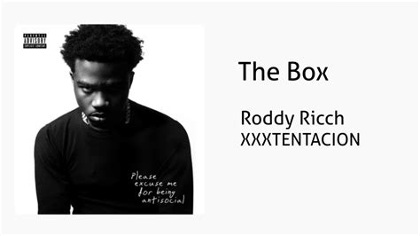 Dude confuses da baby and roddy rich and is dismissed! Roddy Ricch - The Box ft. XXXTENTACION - YouTube