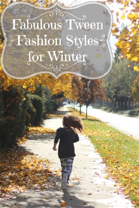Fabulous Tween Fashion Styles For Winter Clever Housewife