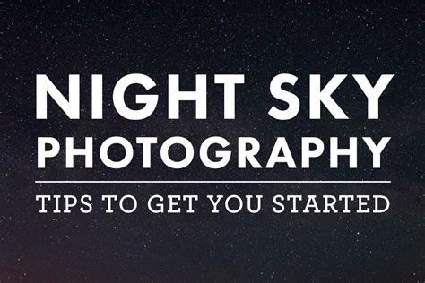 Night Sky Photography Tips To Get You Started