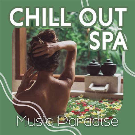 Álbum chill out spa music paradise relax body and soul chill summer vibes island of