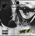 Stray Bullets - Shut Up ( Album Review )