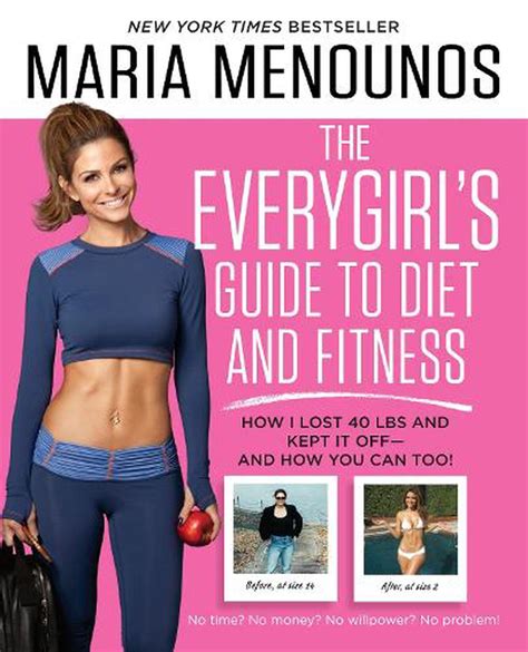 the everygirl s guide to diet and fitness how i lost 40 lbs and kept it off and how you can