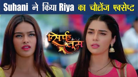 Sirf Tum Serial 4th May 2022 Sirf Tum Today Episode 131 And 132 Review Sirf Tum Colors