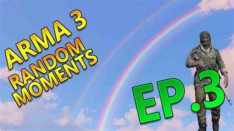 Arma 3 Random Moments Ep3 Youtube