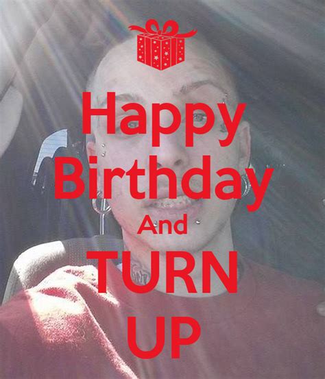 Happy Birthday And Turn Up Keep Calm And Carry On Image Generator