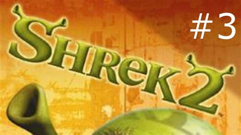 Shrek 2 The Game Pc Walkthrough Part 3 Happily Ever After Youtube