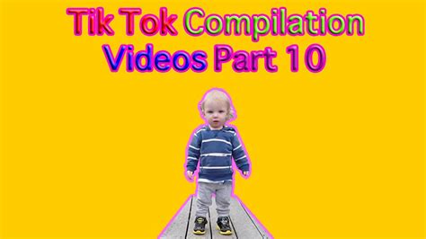 Tik Tok Compilation Videos Part 10 Youtube