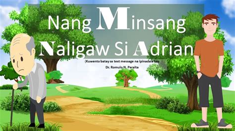 NANG MINSANG NALIGAW SI ADRIAN DR ROMULO N PERALTAFILIPINO YouTube