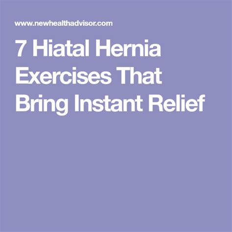 7 Hiatal Hernia Exercises That Bring Instant Relief Hernia Exercises