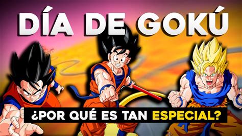 Hoy Se Celebra El D A De Gok Por Qu Es Tan Especial Para Nosotros