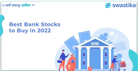 Best Bank Stocks To Buy In 2022 Swastikainvestmartindia