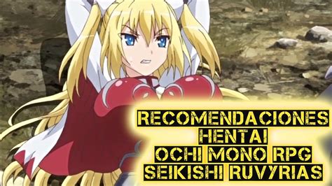 Recomendaciones Hentai Ochi Mono Rpg Seikishi Ruvyrias Youtube