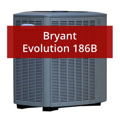 Bryant Evolution 186b Air Conditioner Review And Price Furnacepricesca