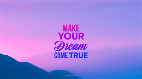 You can?t do it unless you imagine it. anonymous. Make your dreams come true - QuotesBook