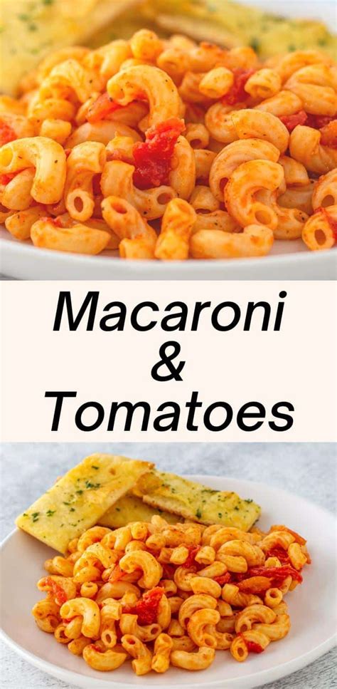 This Easy Macaroni And Tomatoes Recipe Is Perfect For A Budget Friendly