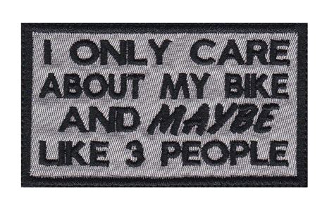 I Only Care About My Bike And Maybe Like 3 Other People Funny Biker