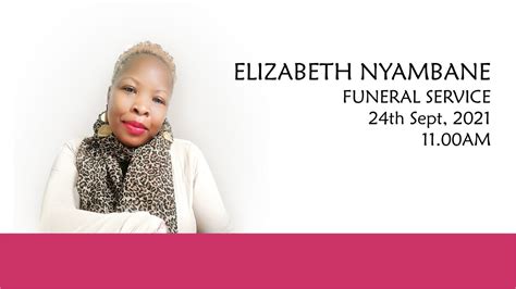 Elizabeth Nyambane Funeral Service Youtube