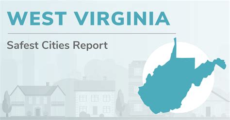 West Virginias 5 Safest Cities Of 2023 Safewise