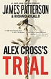 Alex Cross's TRIAL by James Patterson | Hachette Book Group