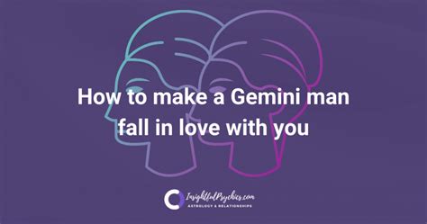 5 Ways To Make A Gemini Man Fall In Love With You