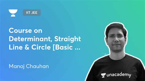 Iit Jee Course On Determinant Straight Line And Circle Basic To