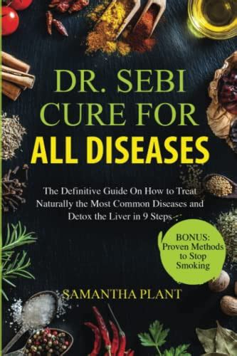 Dr Sebi Cure For All Diseases By Samantha Plant