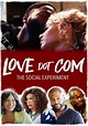 Love Dot Com: The Social Experiment (DVD) | DVD Empire