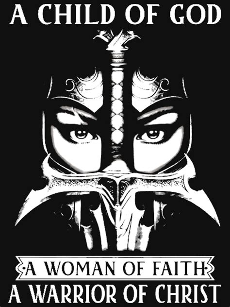 A Child Of God A Woman Of Faith A Warrior Of Christ Tshirt T Shirt By