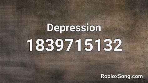 Depression Roblox Id Roblox Music Codes