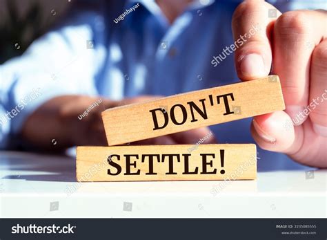 Wooden Blocks Words Dont Settle Stock Photo 2235085555 | Shutterstock