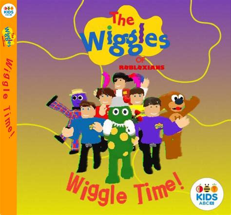 Wiggle Time The Wiggles Of Robloxians Wiki Fandom