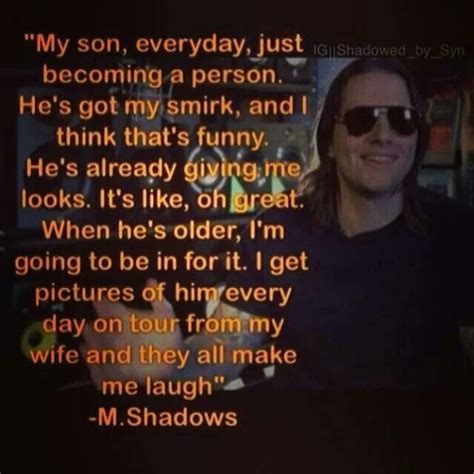 Find the best m shadows quotes, sayings and quotations on picturequotes.com. M Shadows Quotes. QuotesGram